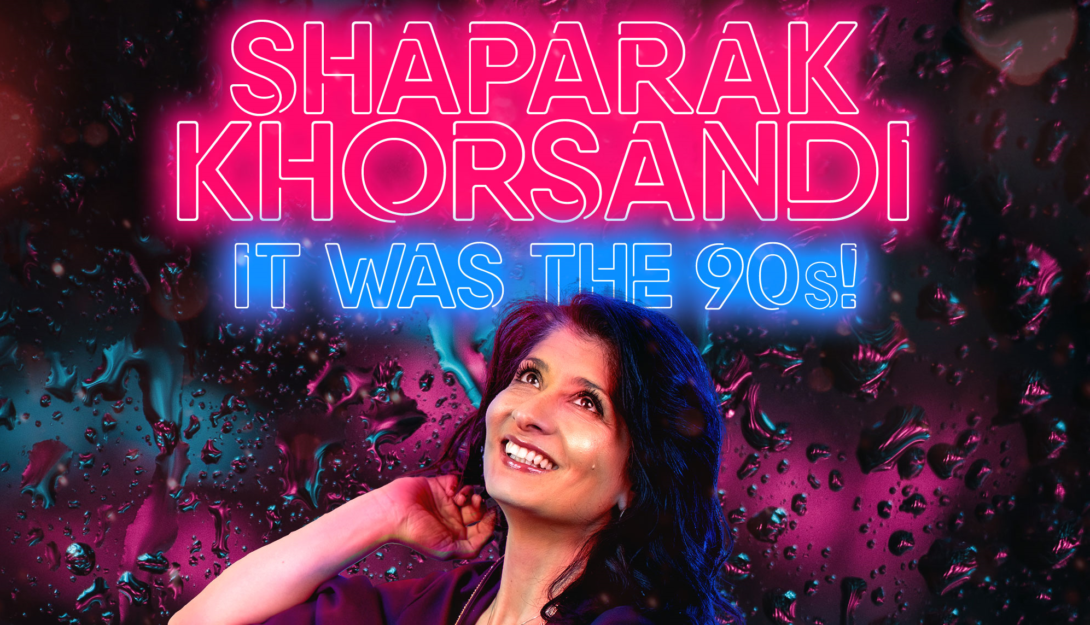 Shaparak Khorsandi :  IT WAS THE 90s! 2