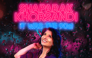 Shaparak Khorsandi :  IT WAS THE 90s! 2
