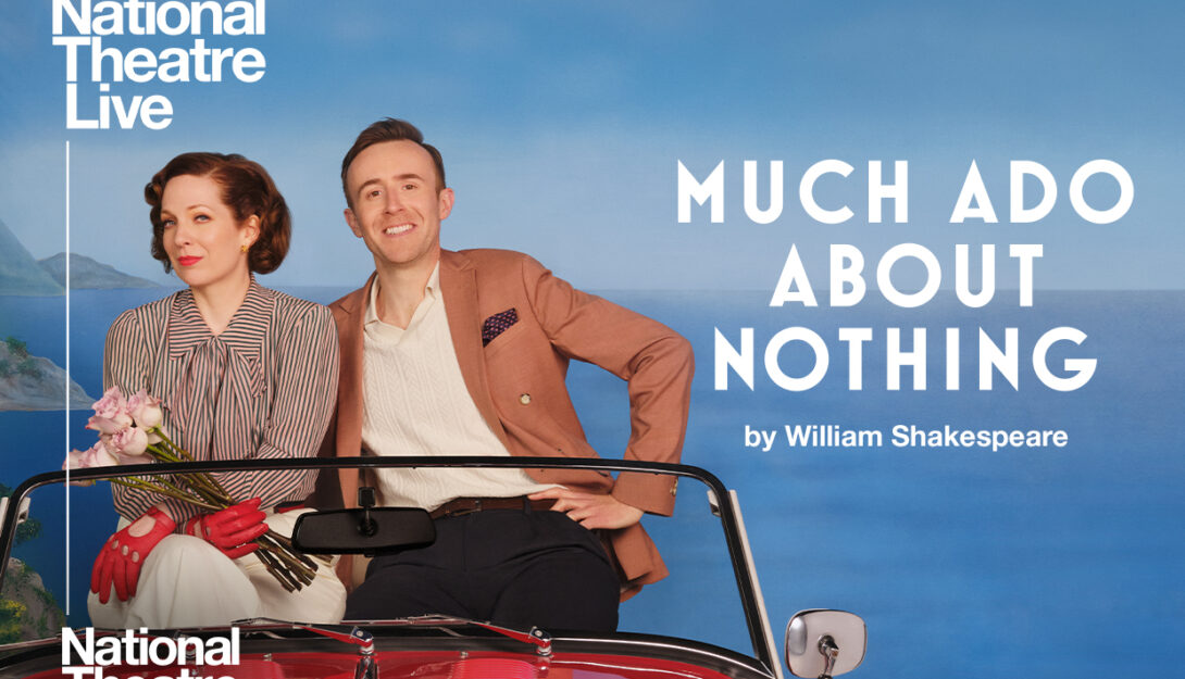 NTL : Much Ado About Nothing (12A)