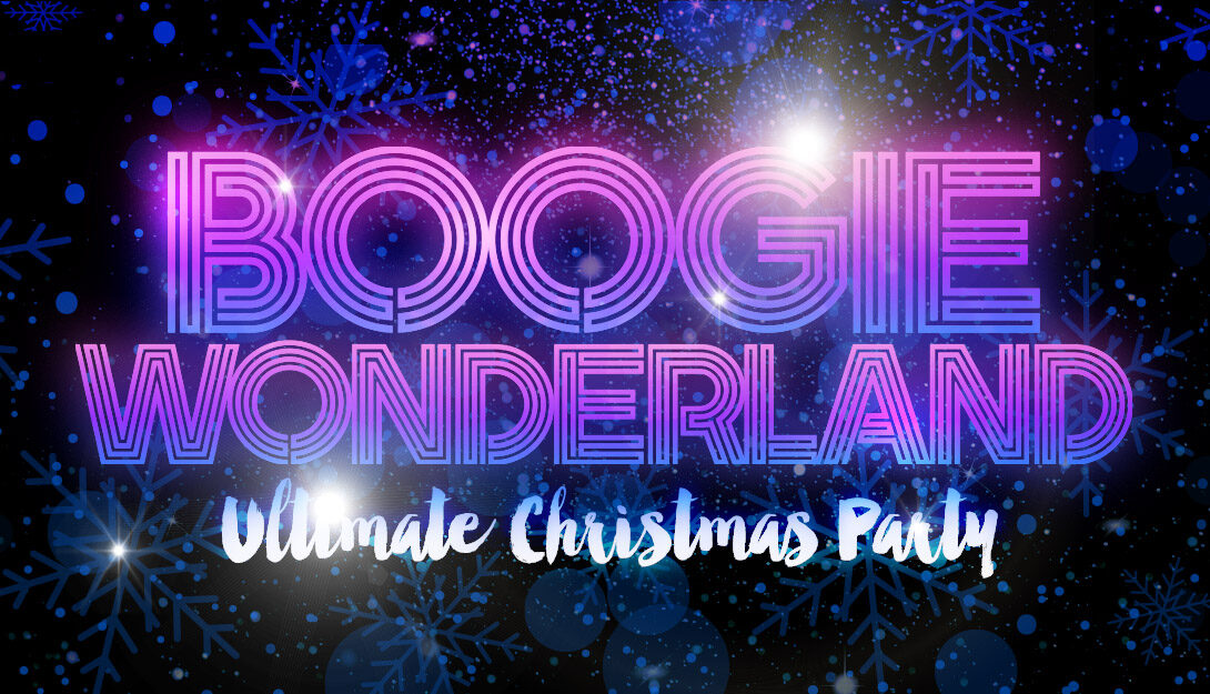 Boogie Wonderland - The Ultimate Christmas Party Night