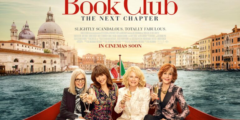 Book Club : (12A) The Next Chapter *MATINEE* (2023) 108 Min.