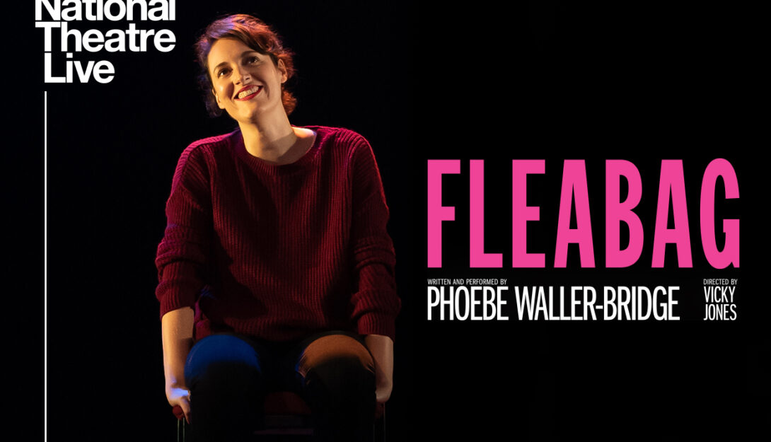 NTL: Fleabag (15)(2019) Approx. 80 Mins