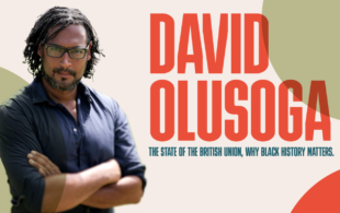 David Olusoga: The State of the British Union, Why Black History Matters