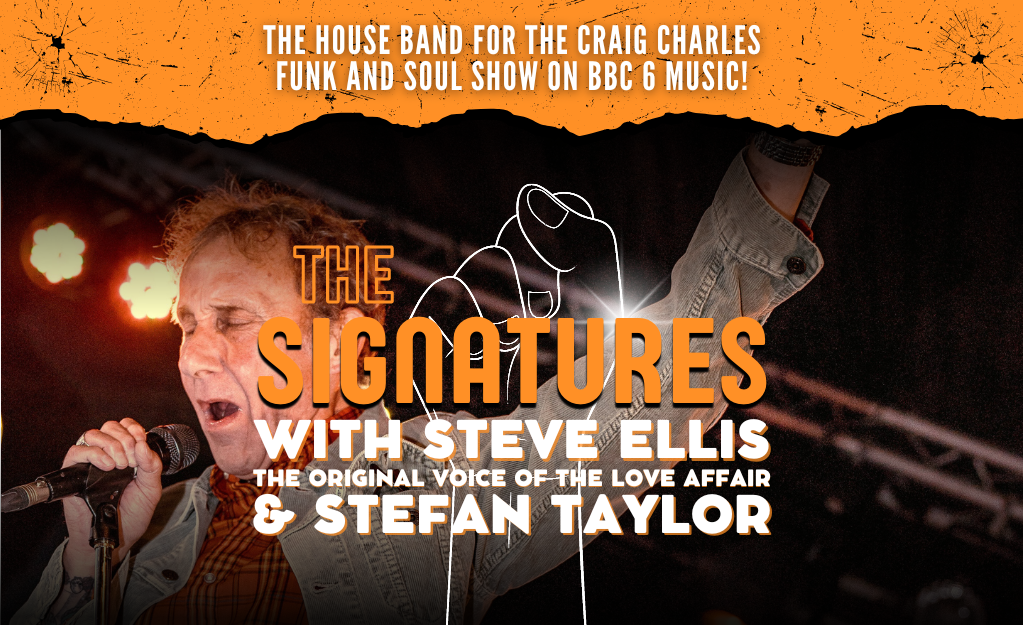 The Signatures, Northern Soul Live with Guest Steve Ellis