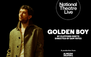 NTL: Golden Boy (15 TBC) 180 mins TBC